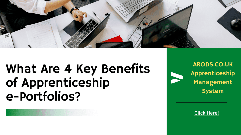 What Are The 4 Key Benefits Of Apprenticeship e-Portfolios?